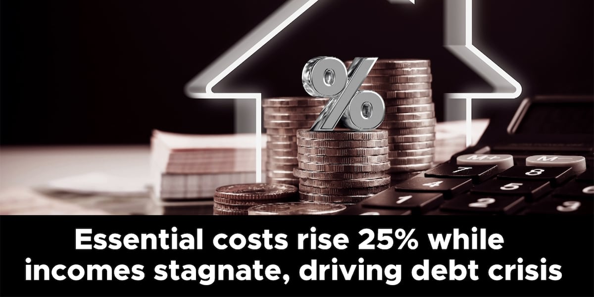 Income Rize Essential costs rise 25% while incomes stagnate, driving debt crisis